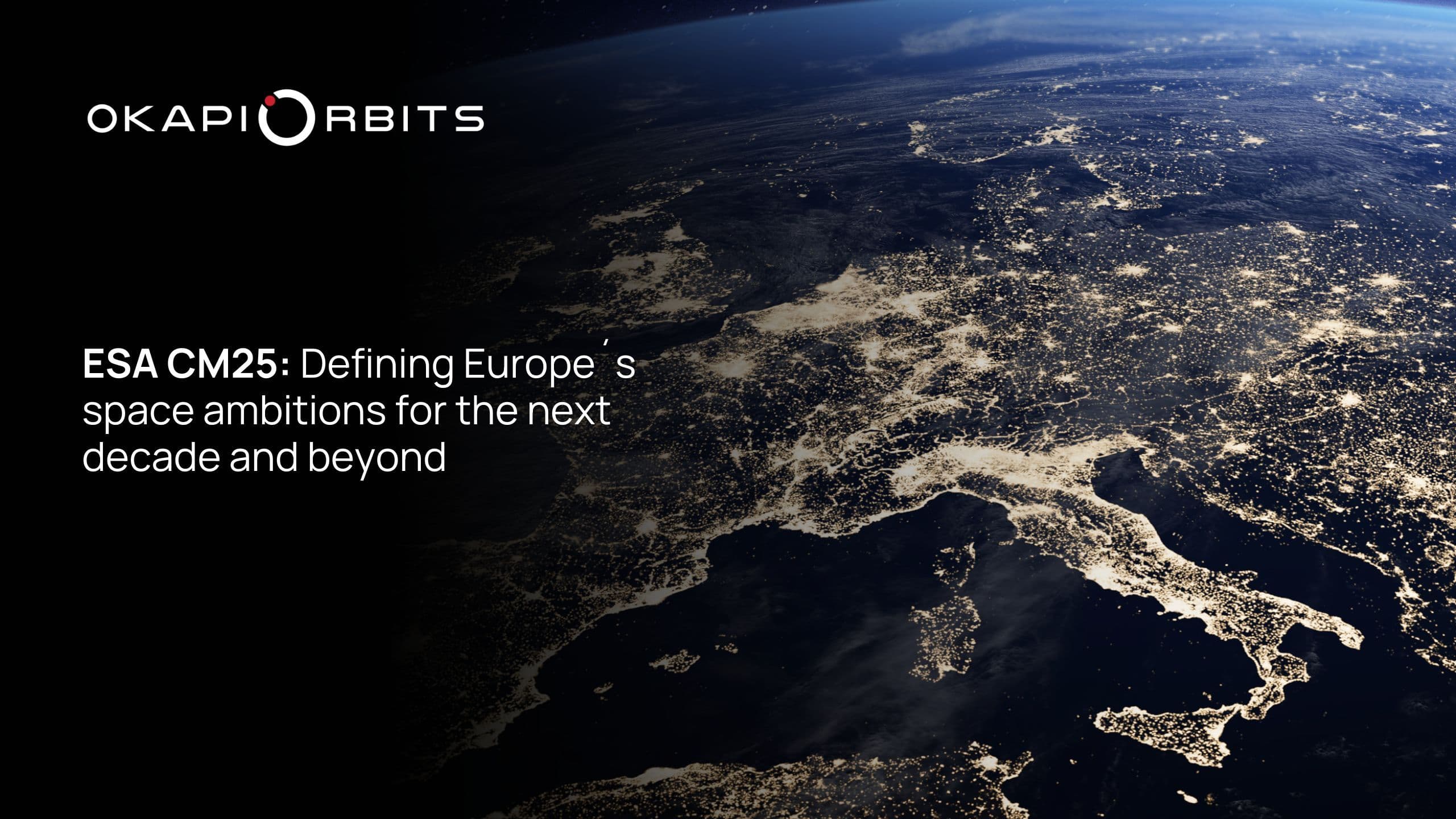 ESA CM25: Defining Europe's space ambitions for the next decade and beyond.